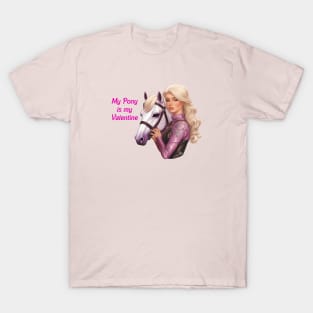 My pony is my Valentine T-Shirt